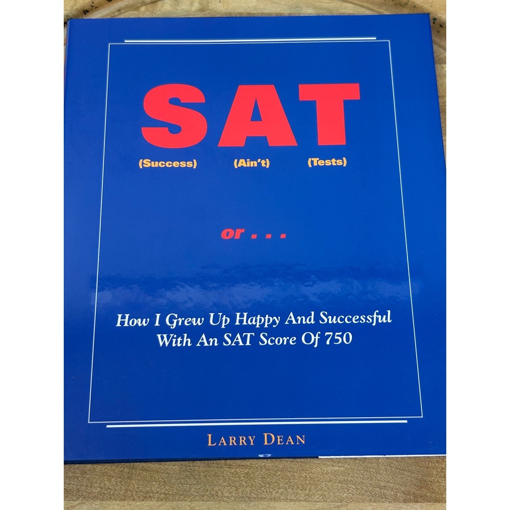 Larry Dean Dean Gardens Legacy of Vision SAT Score of 750 Hardcover Book Blue